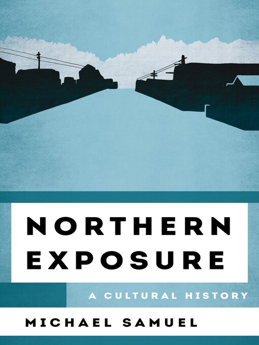 Title details for Northern Exposure by Michael Samuel - Available